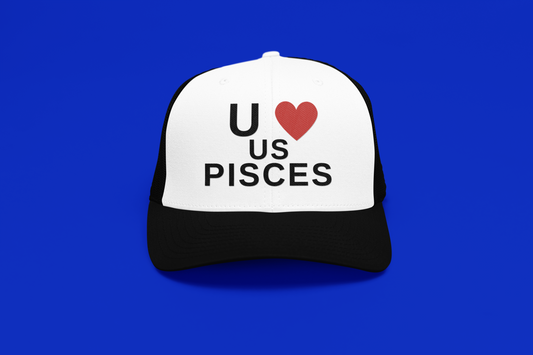You Love Us Pisces Trucker Hat