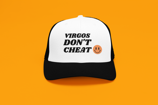 Virgos Don't Cheat Trucker Hat