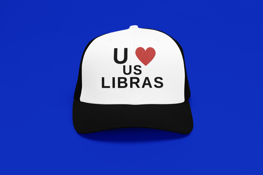 You Love Us Libra Trucker Hat